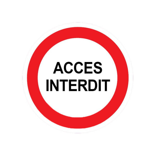 PANNEAU ACCES INTERDIT
